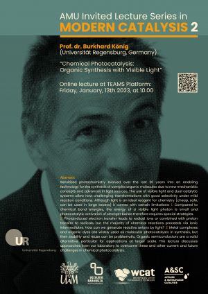 AMU Invited Lecture Series in MODERN CATALYSIS 2 - Prof. dr. Burkhard Koenig (University of Regensburg), Piątek, 13.01.2023, TEAMS, 10.00