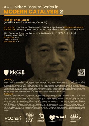 AMU Invited Lecture Series in MODERN CATALYSIS 2 – Wykład Prof. Chao-Jun Li